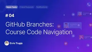 04. Github Branches: Course Code Navigation