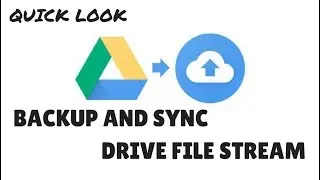 Google Backup and Sync vs. Drive File Stream