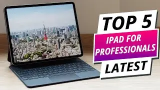 Top 5 Best iPad for Professionals 2024