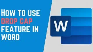 How to use Microsoft Drop Cap Feature in Word