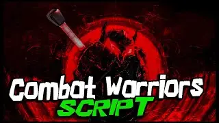 BEST / Combat Warriors Script [2023] Very OP Scripts