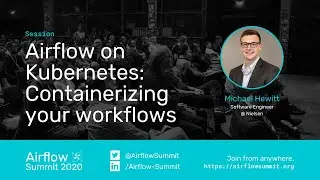 Airflow on Kubernetes: Containerizing your workflows