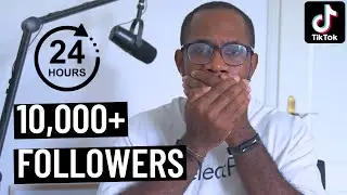 10,000+ TikTok Followers In 24 Hours 🤯