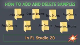 How To Add And Delete Samples In FL Studio - Things You Must Know