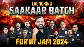 Launching SAAKAAR Batch For IITJAM 2024 | Most Awaited Batch Launch For IITJAM 2024 