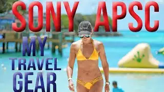 Sony A6100 A6600 Filmmakers- Best Gear for Cinematic Travel Videos