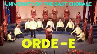 Orde -E | University of the East Chorale | Arranger: Lester Delgado