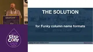 ElixirConf 2017 - Working with legacy databases in Ecto - Geoffrey Lessel