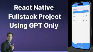 Creating Fullstack React Native Expo Project Using ChatGPT 4o.