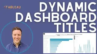 Dynamic Titles for Tableau Dashboards