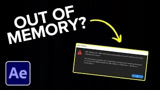 How to Fix Out of Memory Error in Adobe After Effects