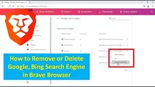 How to Remove or Delete Google, Bing Search Engine in Brave Browser