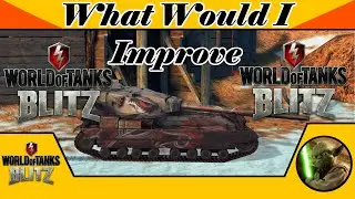 What Would I Improve in World of Tanks Blitz