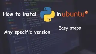 Install Python on Ubuntu/Linux | install python through terminal | easy steps