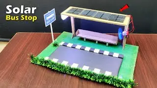 Solar Bus Station | DIY Project | Science Project