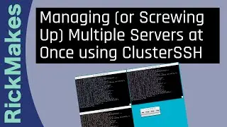 Managing (or Screwing Up) Multiple Servers at Once using ClusterSSH