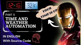 WEATHER AND TIME AUTOMATION | Part 5 | In English | How to Make Jarvis In Python