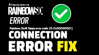 How To Fix Rainbow Six Siege Server Connection Error ? Rainbow Six Siege Error Code 0-0x00001 ? ✅