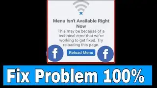 Facebook reload menu problem Fix || Facebook menu inst available right now problem Solve