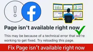 Fix Page Isnt Available Right Now Facebook Problem (2023) | Facebook Not Opening Problem Today