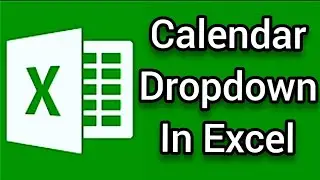 Calendar Dropdown In Excel