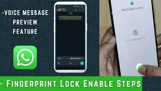 Whatsapp Latest Feature - Voice Message Preview Before Send | Fingerprint Lock Enable Guide