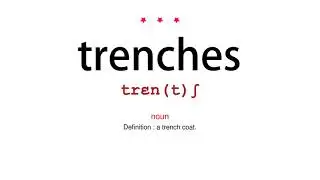 How to pronounce trenches - Vocab Today