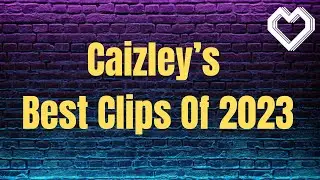 Caizley's Best Clips Of 2023 (ANNOUNCEMENT)
