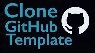 Clone GitHub Template Repository