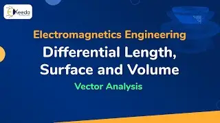 Differential Length, Surface and Volume - Vector Analysis - Electromagnetic Engineering