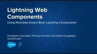 Lightning Web Components: Using Metadata-Aware Base Lightning Components