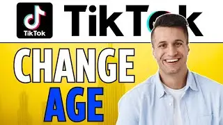 How To Change Your Age On TikTok PC & Laptop (2024)