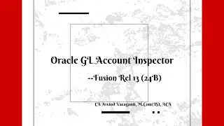 Fusion Cloud Training   Part 27   GL Account Inspector