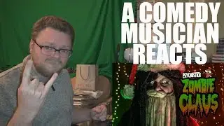 A Comedy Musician Reacts | Zombie Claus - Psychostick (Rob Zombie Dragula Parody) [REACTION]