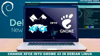 How to Change XFCE to GNOME in Debian Linux ? | 2022 |