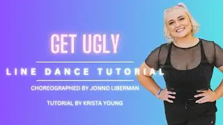 GET UGLY Line Dance Tutorial