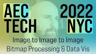 AECtech 2022 | Image to Image to Image