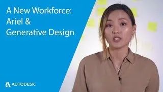 A New Workforce: Ariel & Generative Design