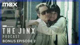 The Jinx Podcast | Bonus Episode 2 | Max