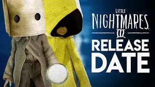 Little Nightmares III - Release Date || Little Nightmares 3 Update