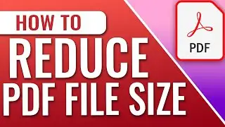 How To Reduce PDF File Size