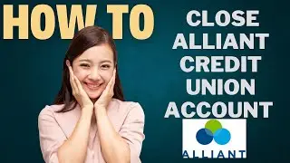 How to close Alliant credit union account l Double Z