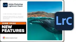 NEW in Lightroom Classic 9.3 June 2020 HUGE update!