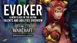 New EVOKER Class Abilities And Talents In Dragonflight Alpha! - WoW: Dragonflight Alpha