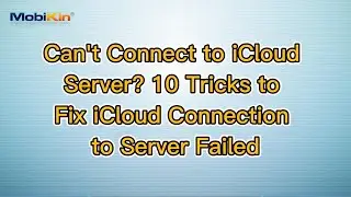 Can't Connect to iCloud Server? 10 Tricks to Fix iCloud Connection to Server Failed