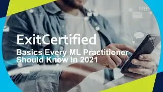 Basics Every ML Practitioner Should Know in 2021 | ExitCertified