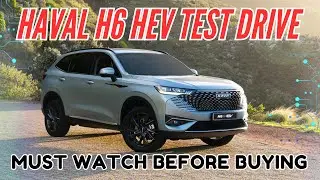 Haval H6 HEV Hybrid: The Ultimate Test Drive | Haval H6 HEV (Hybrid) Test Drive