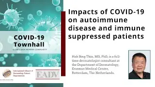 Impacts of Covid-19 on Autoimmune Diseases & Immune Suppressed Patients