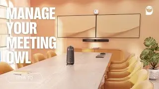 How To: Manage your Meeting Owl