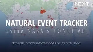 Earth Natural Event Tracker Using NASA's EONET API, NextJs and LeafletJs I | TsbSankara